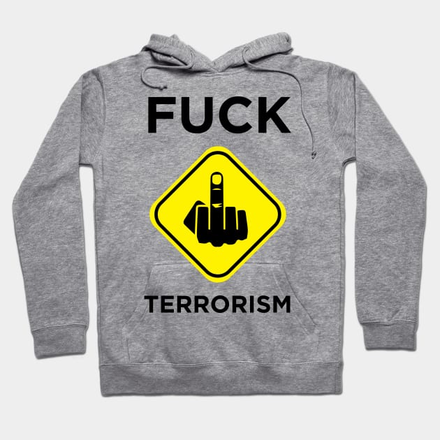 FUCK TERRORISM Hoodie by JamesBennettBeta